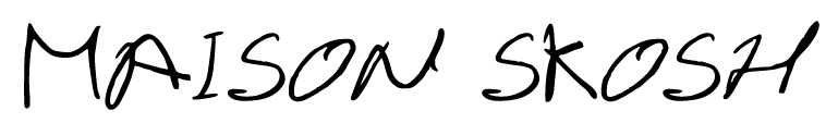 MAISON SKOSH